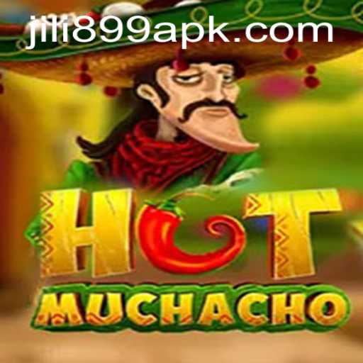 Discovering HotMuchacho: A Thrilling Adventure in JILI899